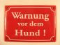 Preview: Warnung vor dem Hund Emaille Email Blech Schild