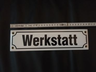 Emailleschild Werkstatt ca. 30 x 8  cm.